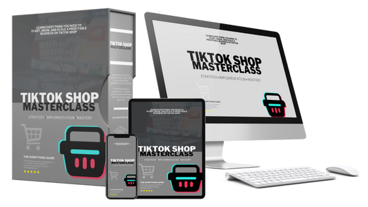 TikTok Shop Masterclass - Complete Text Guide